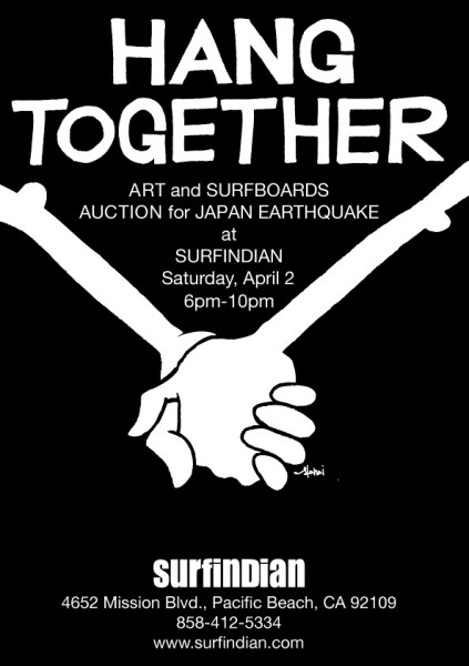 Art Show Benefit for Japan at Surfindian in Pacific Beach, CA on April 2nd. 